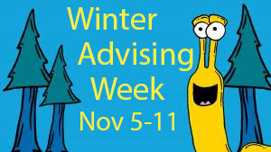 Winter Advising Week, Nov 5-11